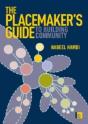 The Placemaker'S Guide To Building Community - Preview