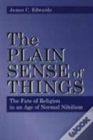 The Plain Sense Of Things