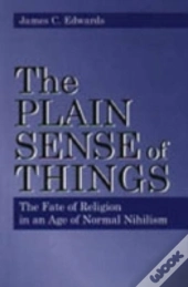 The Plain Sense Of Things