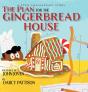 The Plan For The Gingerbread House - Preview