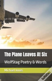 The Plane Leaves At Six