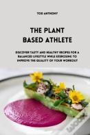 The Plant Based Athlete