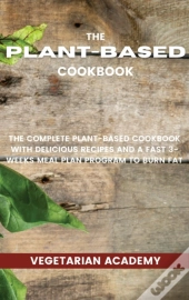 The Plant-Based Diet Cookbook