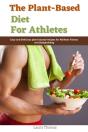 The Plant-Based Diet For Athletes - Preview