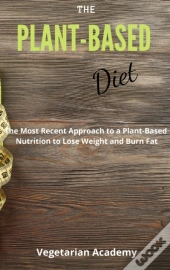 The Plant-Based Diet