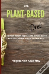 The Plant-Based Diet