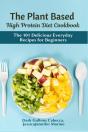 The Plant Based High Protein Diet Cookbook - Preview