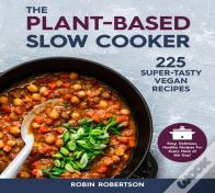 The Plant-Based Slow Cooker