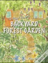 The Plant Lover'S Backyard Forest Garden