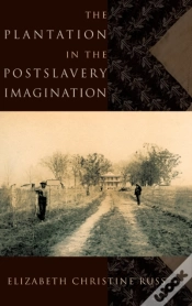 Capa do artigo The Plantation In The Postslavery Imagination