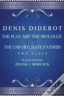 The Play And The Prologue & The Unfortunate Fathers