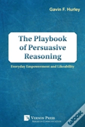 The Playbook Of Persuasive Reasoning