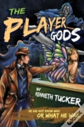 The Player Gods