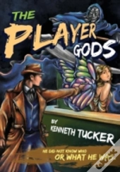 The Player Gods
