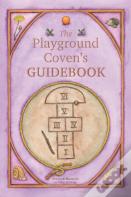 The Playground Coven'S Guidebook