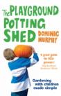 The Playground Potting Shed - Preview