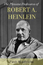 The Pleasant Profession Of Robert A. Heinlein - Preview