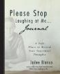 The Please Stop Laughing At Me . . . Journal - Preview