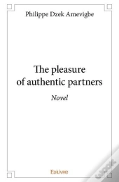 The Pleasure Of Authentic Partners