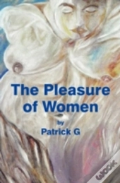 The Pleasure Of Women
