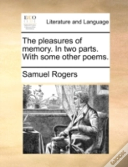 Capa do artigo The Pleasures Of Memory. In Two Parts. W
