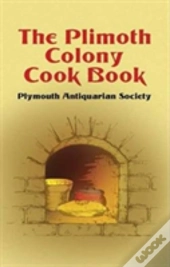 The Plimoth Colony Cook Book