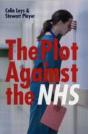 The Plot Against The Nhs - Preview