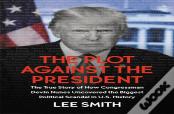 The Plot Against The President