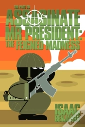 Capa do artigo The Plot To Assasinate Mr President: The