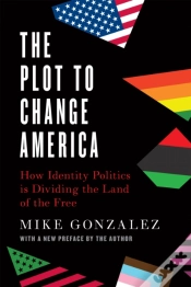 Capa do artigo The Plot To Change America