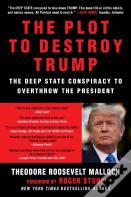 The Plot To Destroy Trump