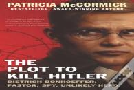 The Plot To Kill Hitler