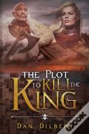The Plot To Kill The King