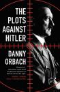 The Plots Against Hitler - Preview