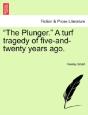 The Plunger.  A Turf Tragedy Of Five-An - Preview