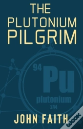 The Plutonium Pilgrim