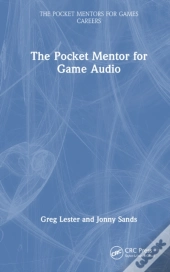 The Pocket Mentor For Game Audio