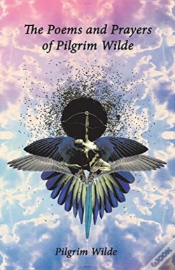 Capa do artigo The Poems And Prayers Of Pilgrim Wilde