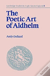 The Poetic Art Of Aldhelm