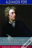 The Poetical Works Of Alexander Pope - Volume Ii (Esprios Classics)