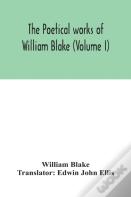 The Poetical Works Of William Blake (Volume I)