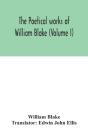 The Poetical Works Of William Blake (Volume I) - Preview