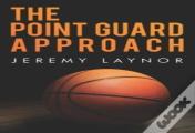The Point Guard Approach