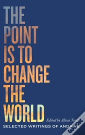 The Point Is To Change The World