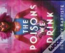 The Poisons We Drink