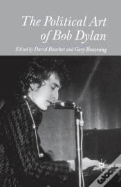 Capa do artigo The Political Art Of Bob Dylan