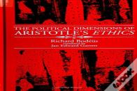 The Political Dimensions Of Aristotle'S Ethics