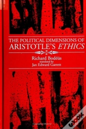 The Political Dimensions Of Aristotle'S Ethics