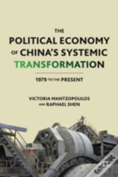 The Political Economy Of China'S Systemic Transformation