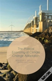The Political Economy Of Climate Change Adaptation